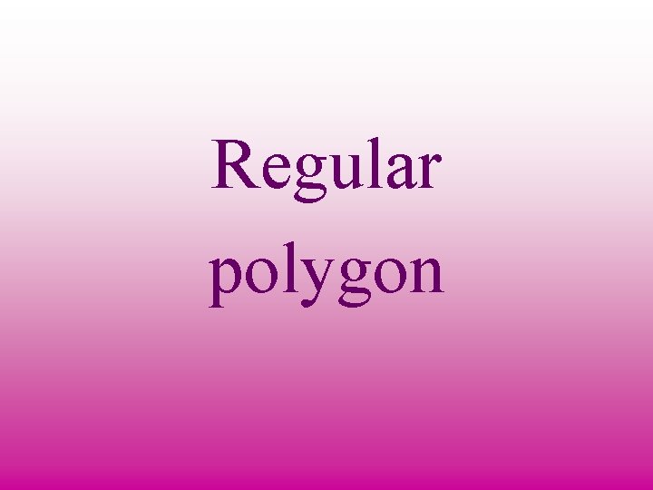 Regular polygon 