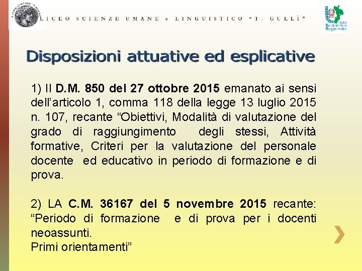 1) Il D. M. 850 del 27 ottobre 2015 emanato ai sensi dell’articolo 1,