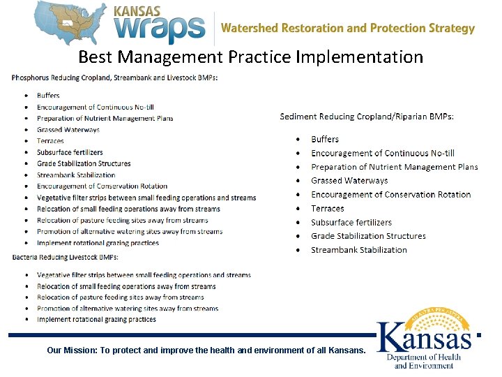 Best Management Practice Implementation Our Mission: To protect and improve the health and environment