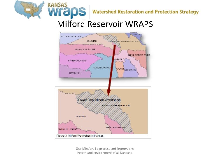 Milford Reservoir WRAPS Our Mission: To protect and improve the health and environment of