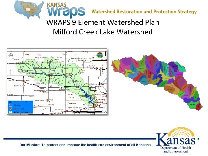 WRAPS 9 Element Watershed Plan Milford Creek Lake Watershed Our Mission: To protect and