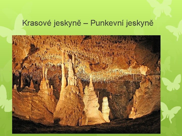 Krasové jeskyně – Punkevní jeskyně 