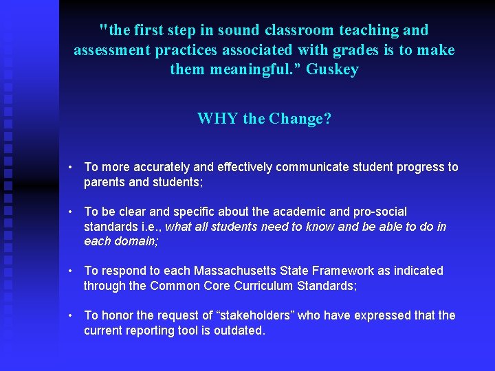 "the first step in sound classroom teaching and assessment practices associated with grades is