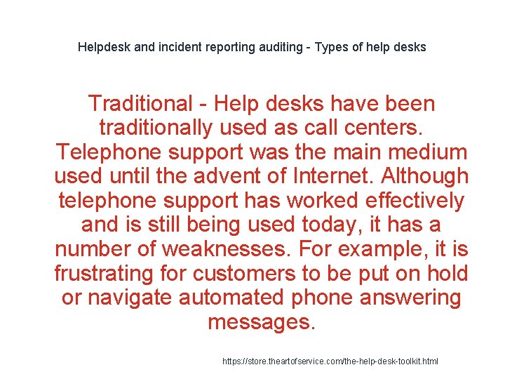 Helpdesk and incident reporting auditing - Types of help desks Traditional - Help desks