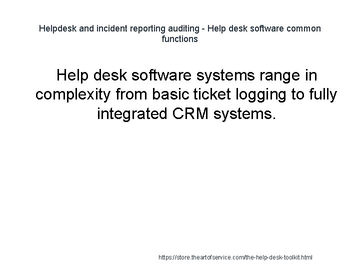 Helpdesk and incident reporting auditing - Help desk software common functions Help desk software