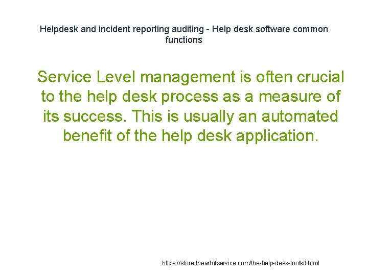 Helpdesk and incident reporting auditing - Help desk software common functions 1 Service Level