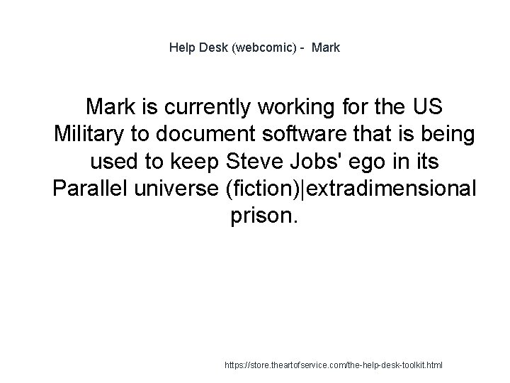 Help Desk (webcomic) - Mark is currently working for the US Military to document