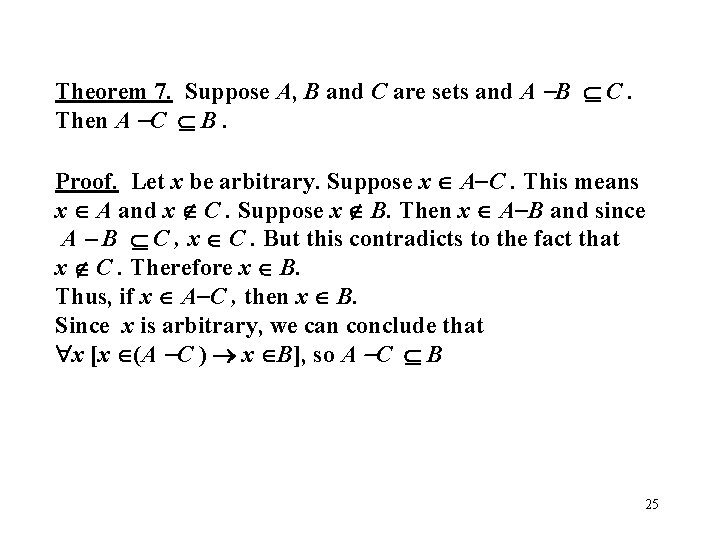 Theorem 7. Suppose A, B and C are sets and A B C. Then