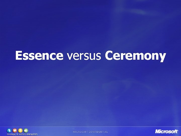 Essence versus Ceremony 