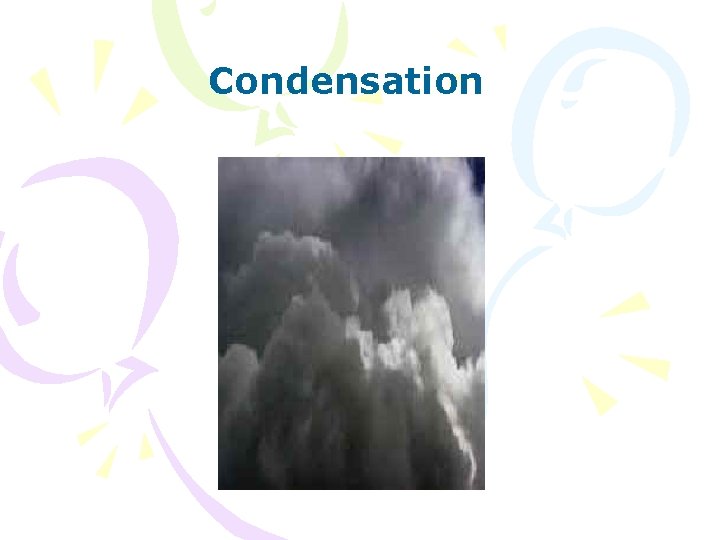 Condensation 