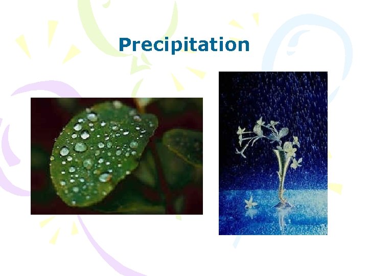 Precipitation 