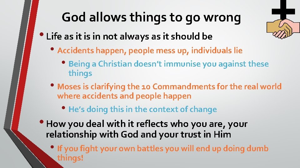 God allows things to go wrong • Life as it is in not always