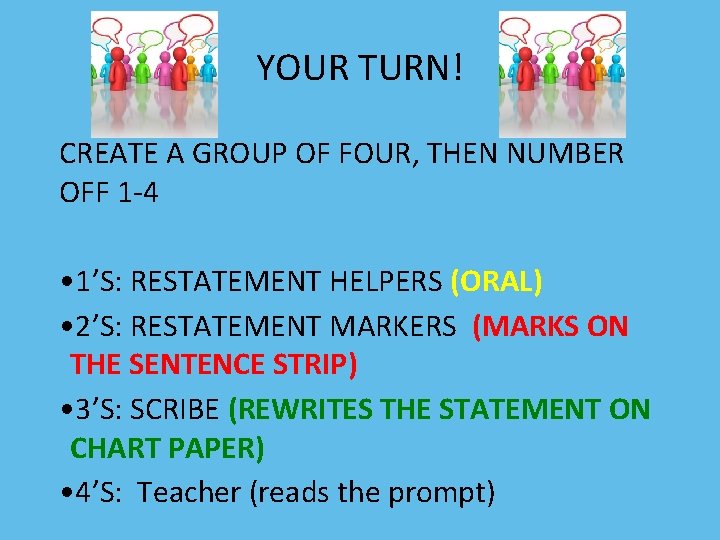 YOUR TURN! CREATE A GROUP OF FOUR, THEN NUMBER OFF 1 -4 • 1’S:
