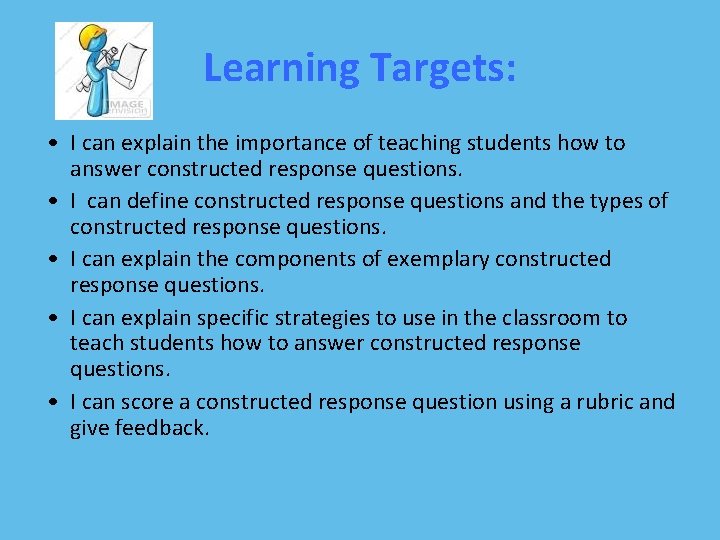 Learning Targets: • I can explain the importance of teaching students how to answer