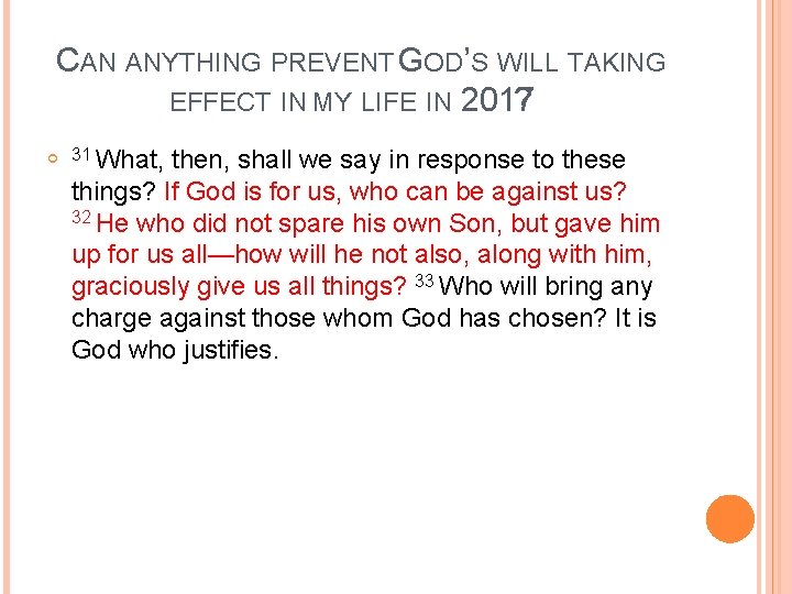 CAN ANYTHING PREVENT GOD’S WILL TAKING EFFECT IN MY LIFE IN 2017 ? 31