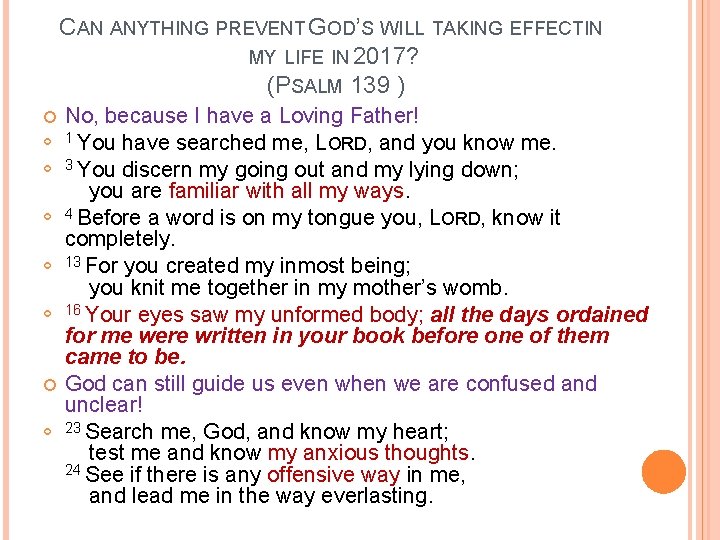 CAN ANYTHING PREVENT GOD’S WILL TAKING EFFECTIN MY LIFE IN 2017? (PSALM 139 )