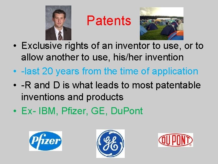 Patents • Exclusive rights of an inventor to use, or to allow another to
