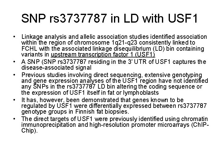 SNP rs 3737787 in LD with USF 1 • Linkage analysis and allelic association