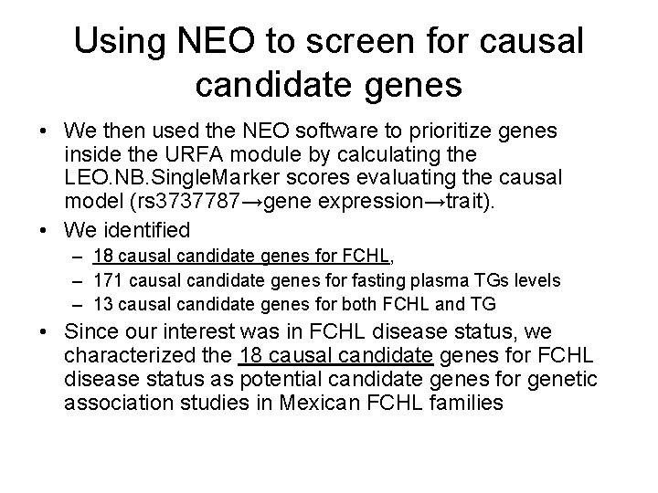 Using NEO to screen for causal candidate genes • We then used the NEO
