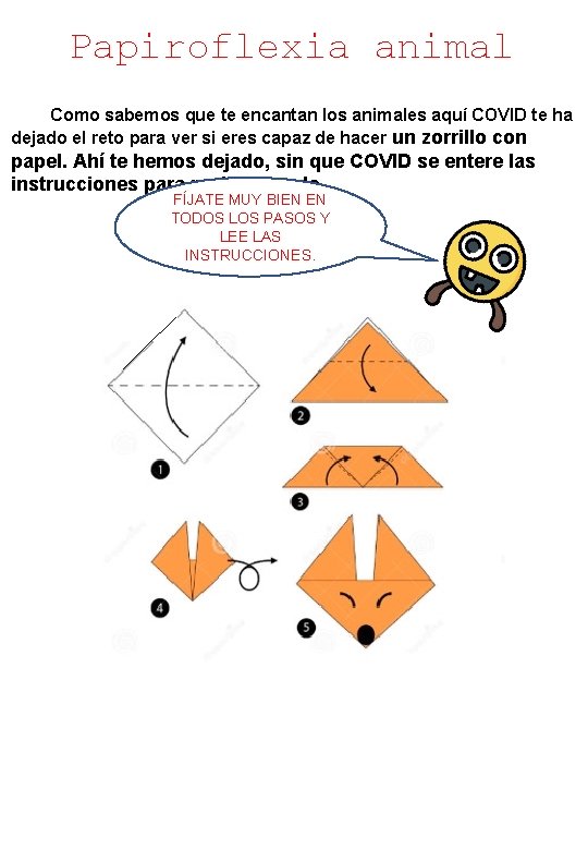 Papiroflexia animal Como sabemos que te encantan los animales aquí COVID te ha dejado