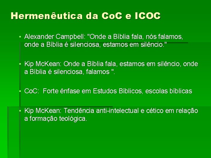 Hermenêutica da Co. C e ICOC ▪ Alexander Campbell: "Onde a Bíblia fala, nós