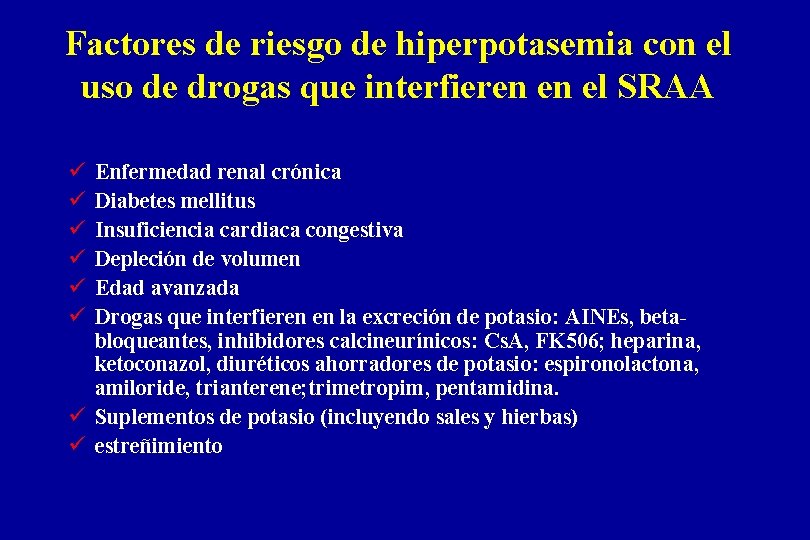 Factores de riesgo de hiperpotasemia con el uso de drogas que interfieren en el