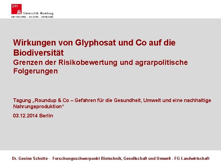 Wirkungen Glyphosat Coherangezogen. auf die Ich habe die aktuellevon Formatvorlage der Uni und Hamburg
