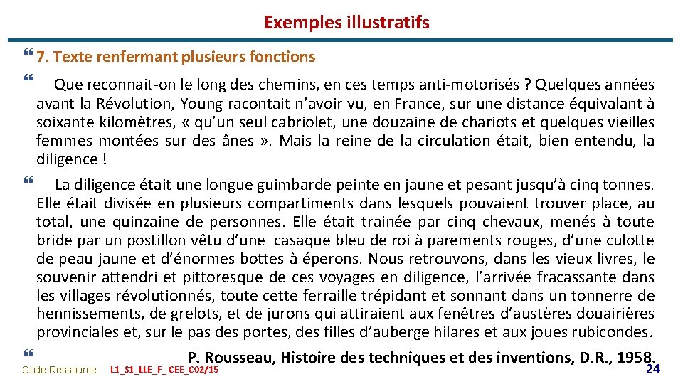 Exemples illustratifs } 7. Texte renfermant plusieurs fonctions } Que reconnait-on le long des