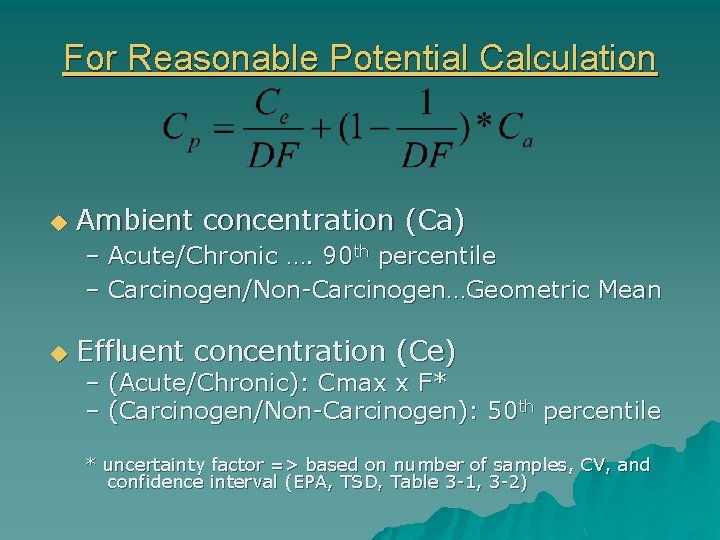 For Reasonable Potential Calculation u Ambient concentration (Ca) – Acute/Chronic …. 90 th percentile
