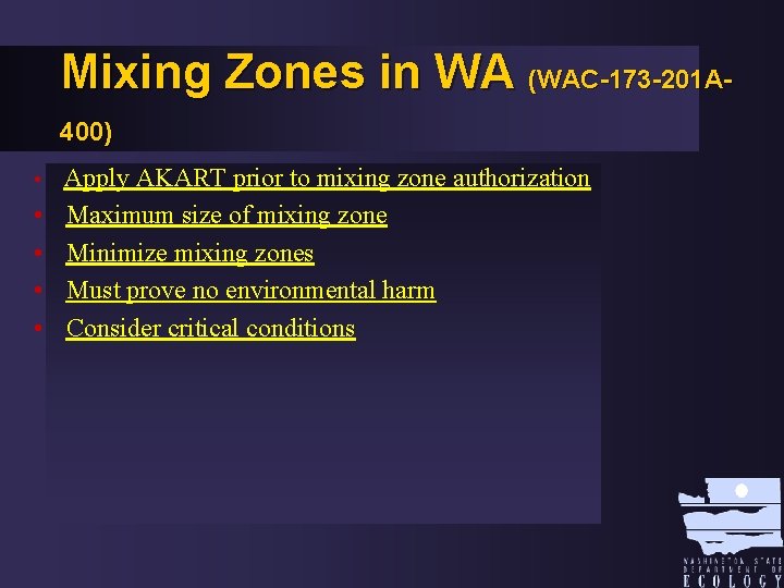Mixing Zones in WA (WAC-173 -201 A 400) • • • Apply AKART prior