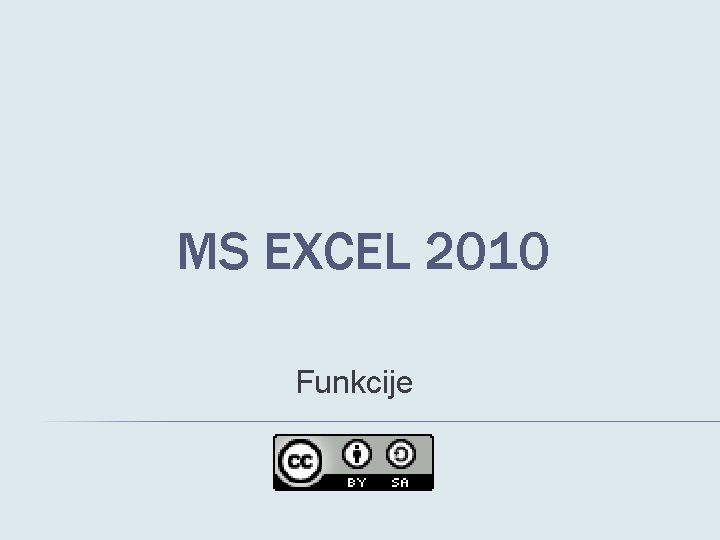 MS EXCEL 2010 Funkcije 