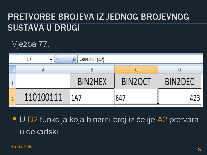 PRETVORBE BROJEVA IZ JEDNOG BROJEVNOG SUSTAVA U DRUGI Vježba 77. § U B 2