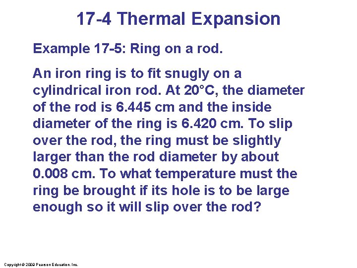 17 -4 Thermal Expansion Example 17 -5: Ring on a rod. An iron ring