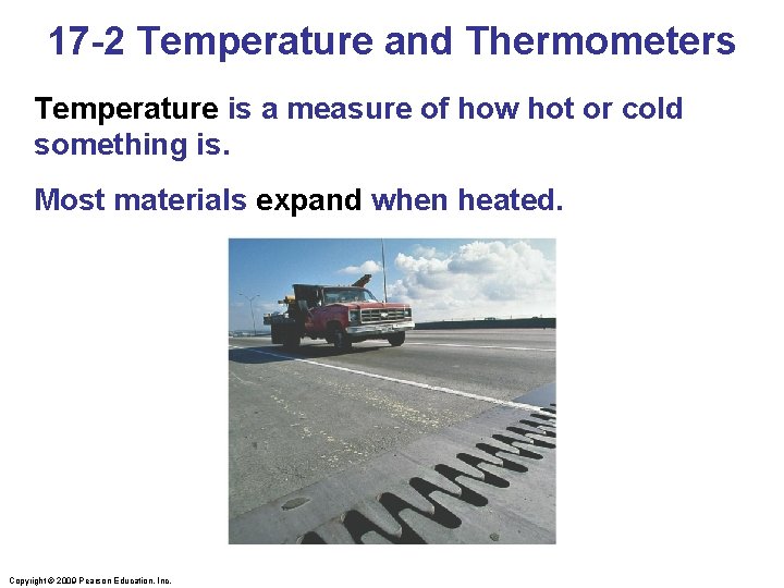 17 -2 Temperature and Thermometers Temperature is a measure of how hot or cold