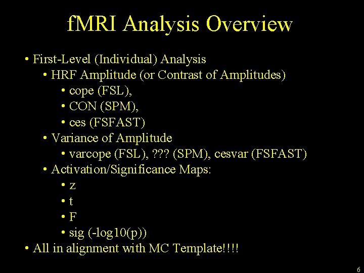 f. MRI Analysis Overview • First-Level (Individual) Analysis • HRF Amplitude (or Contrast of