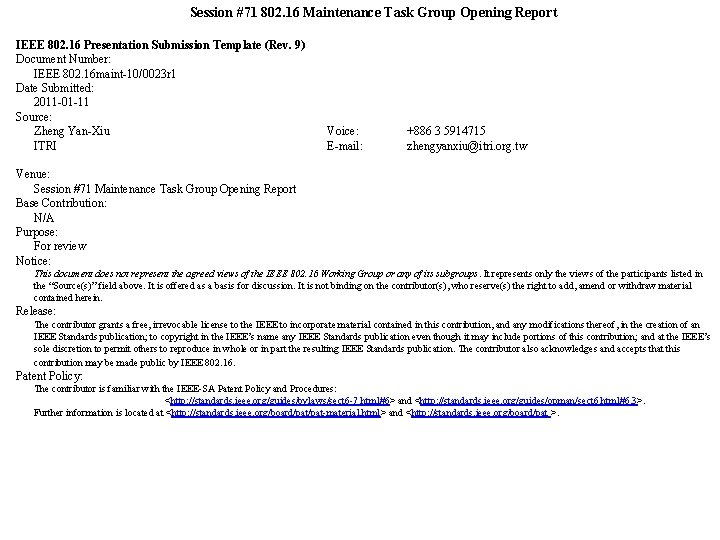 Session #71 802. 16 Maintenance Task Group Opening Report IEEE 802. 16 Presentation Submission Session #71 802. 16 Maintenance Task Group Opening Report IEEE 802. 16 Presentation Submission
