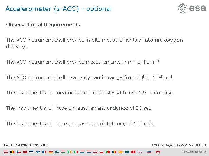 Accelerometer (s-ACC) - optional Observational Requirements The ACC instrument shall provide in-situ measurements of