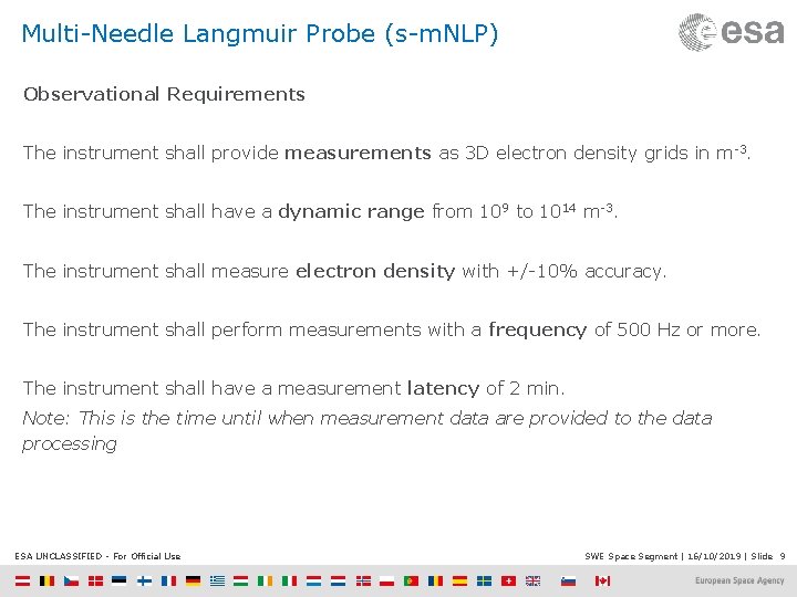 Multi-Needle Langmuir Probe (s-m. NLP) Observational Requirements The instrument shall provide measurements as 3