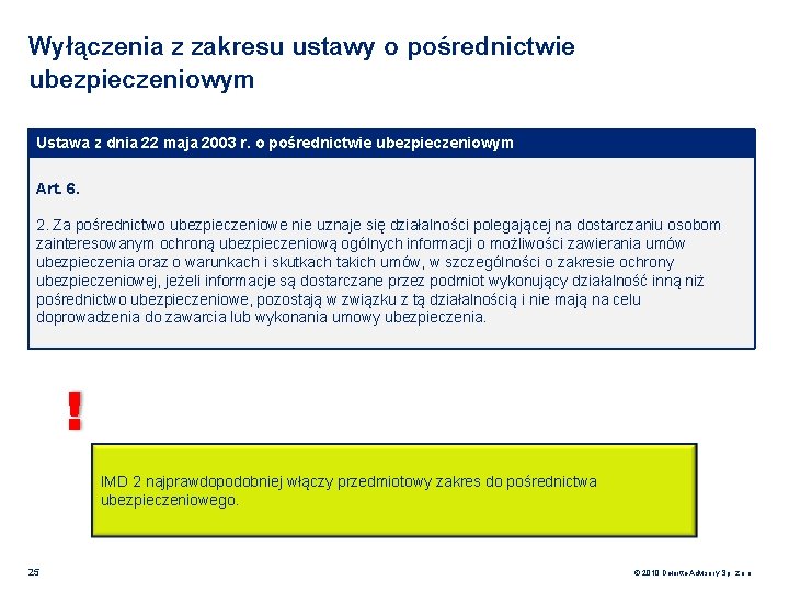 Wyłączenia z zakresu ustawy o pośrednictwie ubezpieczeniowym Ustawa z dnia 22 maja 2003 r.