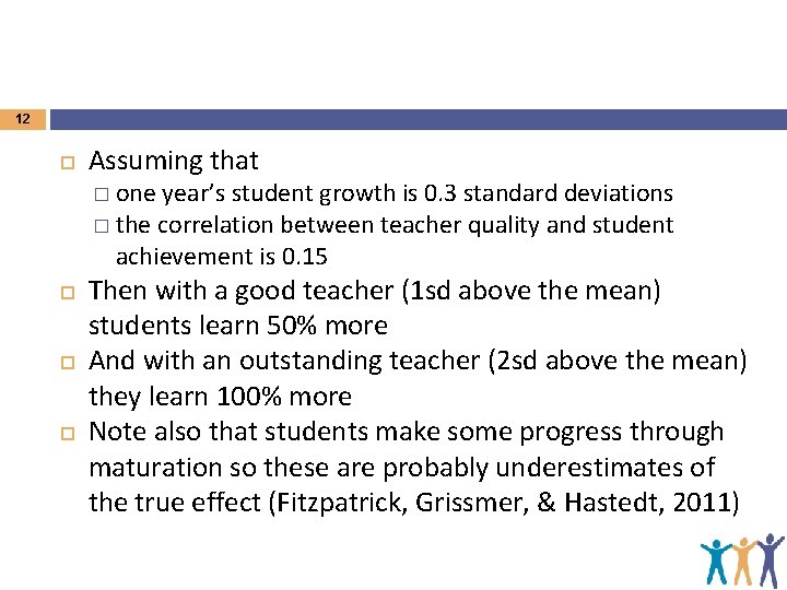 12 Assuming that � one year’s student growth is 0. 3 standard deviations �