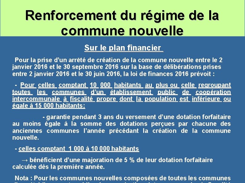 Renforcement du régime de la commune nouvelle Sur le plan financier Pour la prise