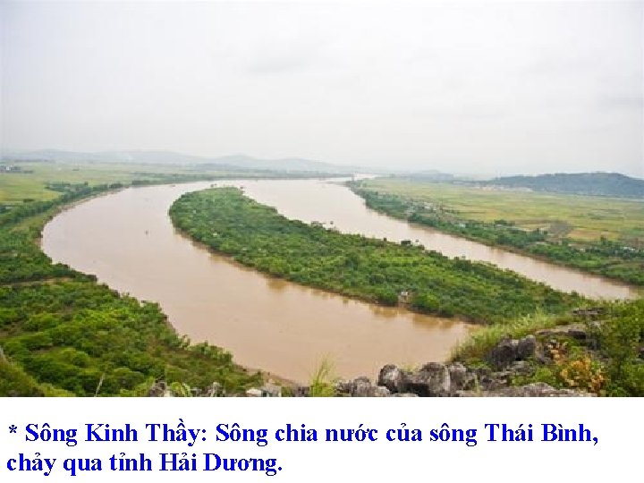 * Sông Kinh Thầy: Sông chia nước của sông Thái Bình, chảy qua tỉnh