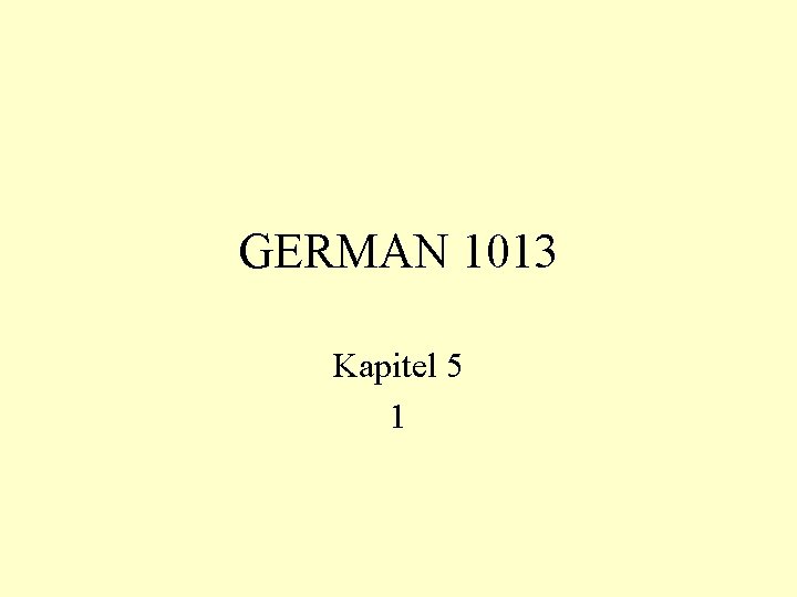 GERMAN 1013 Kapitel 5 1 