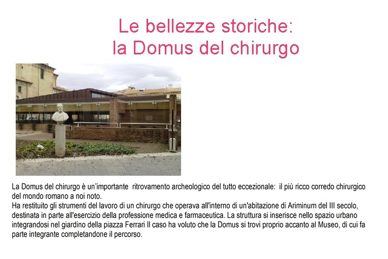 Le bellezze storiche: la Domus del chirurgo 