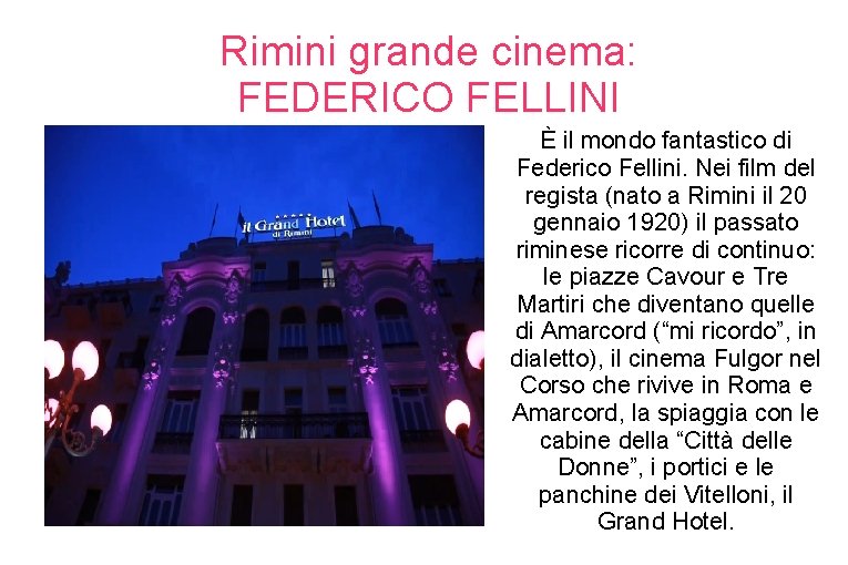 Rimini grande cinema: FEDERICO FELLINI È il mondo fantastico di Federico Fellini. Nei film