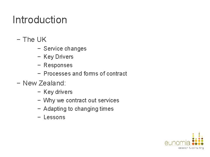 Introduction − The UK − − Service changes Key Drivers Responses Processes and forms