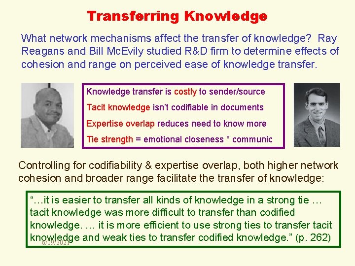 Transferring Knowledge What network mechanisms affect the transfer of knowledge? Ray Reagans and Bill