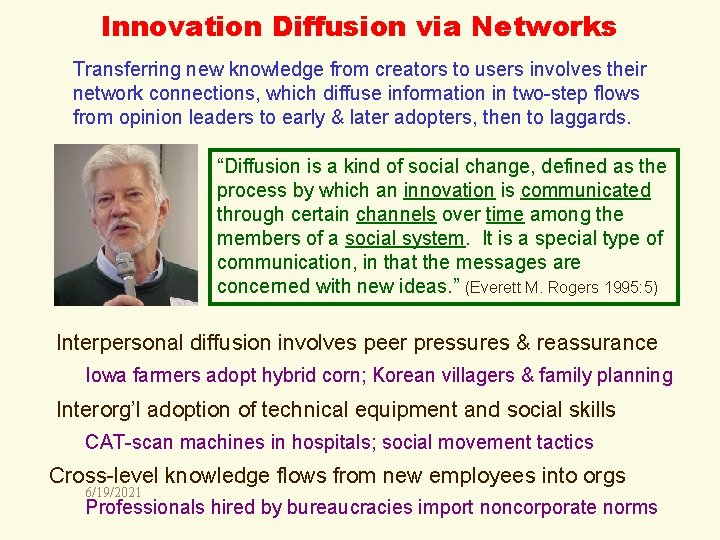 Innovation Diffusion via Networks Transferring new knowledge from creators to users involves their network