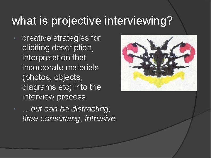 what is projective interviewing? creative strategies for eliciting description, interpretation that incorporate materials (photos, what is projective interviewing? creative strategies for eliciting description, interpretation that incorporate materials (photos,