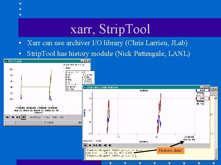 xarr, Strip. Tool • Xarr can use archiver I/O library (Chris Larrieu, JLab) •